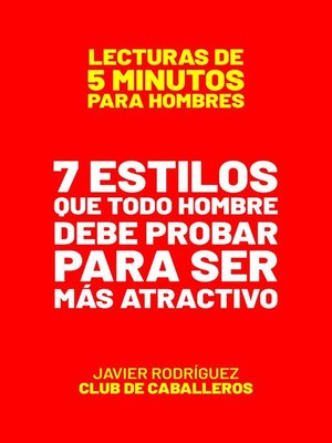 cover image of 7 Estilos Que Todo Hombre Debe Probar Para Ser Más Atractivo